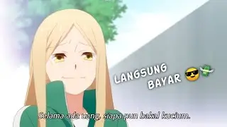 Ketika lu bawa uang cash, Langsung gass... || Jedag Jedug Anime