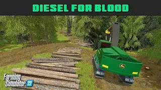 Diesel For Blood 42 - Time-lapse Logging - Farming Simulator 2022 - FDR Logging