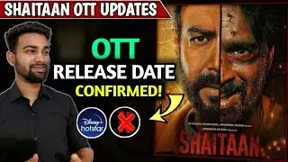 Shaitaan OTT Release Date | Shaitaan OTT Platform | Shaitaan Movie OTT Release Date | 