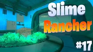 Мастерская Виктора / Ищу секретки / Slime Rancher #17