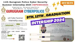 Gurugram Police Cyber Security Summer Internship 2024  Cyber Ambassadors for 9th, 12th & Graduation