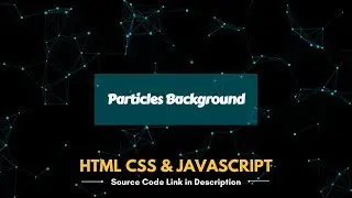 Particles Background Animation Using HTML CSS & JavaScript