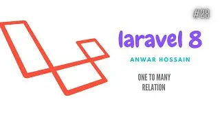 28 Laravel 8 tutorial in bangla | One TO Many Relationin laravel