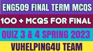 Eng509 Final Term Mcqs Spring 2023/ Eng509 Quiz 3 Spring 2023/ Eng509 Quiz 4 Spring 2023