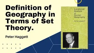 Definition of Geography in Terms of Set Theory | Peter Haggett