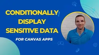 Power Apps - Conditionally Display Sensitive Data