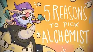 5 REASONS TO PICK ALCHEMIST