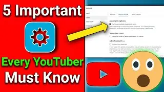 5 Important YouTube Settings | Youtuber Must Know These Settings😮(100% Channel Grow)