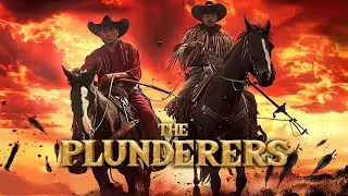 THE PLUNDERERS | HD WESTERN MOVIE | FULL FREE ACTION FILM IN ENGLISH | V MOVIES