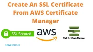 AWS Certificate Manager | Get Free SSL Certificate | Create an SSL certificate by using ACM