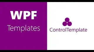 WPF Templates | Control Template  | Part 1