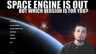 Space Engine - The Best Space Simulation Is Out - Which Version Is For You?