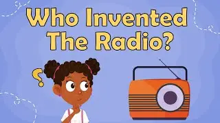 Who Invented The Radio | The Radio Founders | The Radio's history for Kids