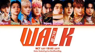 NCT 127 (엔시티 127) '삐그덕 (Walk)' Lyrics (Color Coded Han|Rom|Eng)