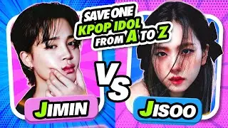 SAVE 1 KPOP IDOL FROM A TO Z 🔤 ✨ | QUIZ KPOP 2023 | KPOP QUIZ TRIVIA