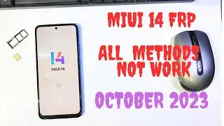 Xiaomi MIUI 14 frp bypass ,All method not work! just by SIM card,October 2023