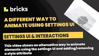 Bricks Builder: Animate using the Settings UI and interactions