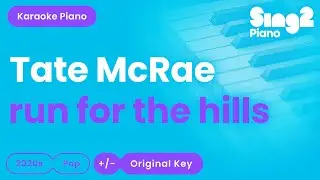 Tate McRae - run for the hills (Piano Karaoke)