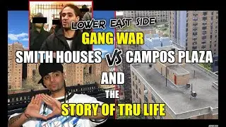 Lower East Side Gang War - The Tru Life Story & Smith Projects Vs Campos Plaza