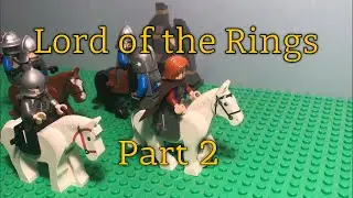 LEGO Lord of the Rings stop-motion (Part Two)