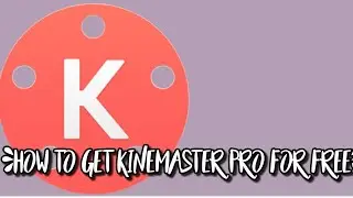 how to get kinemaster pro for free :) *READ PINNED COMMENT*