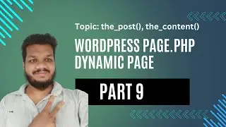 #9 WordPress Theme Development | WordPress theme development course | the_post() | the_content()