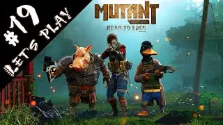 ЛОКАЦИЯ: СОКРУШИТЕЛЬ МИРА // ПРОХОЖДЕНИЕ #19 // MUTANT YEAR ZERO: ROAD to EDEN