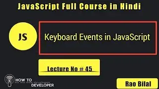 JavaScript Tutorials in Hindi Part# 45: Keyboard Event in JavaScript  Hindi/Urdu