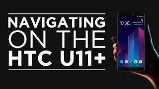 HTC U11+ | Easy Access to Your Favorite Apps & Functions