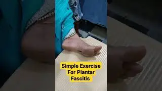 Simple Exercise For Plantar Fascitis ..Dr Sai Chandra