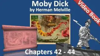 Chapter 042-044 - Moby Dick by Herman Melville