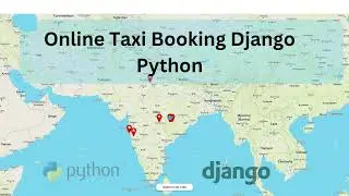 Online Taxi Booking Python Django with Real time Map