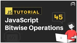 #45 JavaScript Bangla Tutorial | Bitwise Operators & Operations