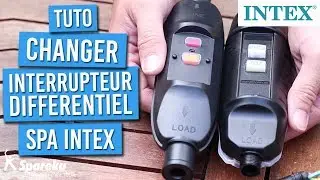 Comment changer l'interrupteur différentiel de votre spa gonflable INTEX