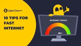 How to Increase Your Internet Speed in 10 Easy Steps | CyberGhost VPN