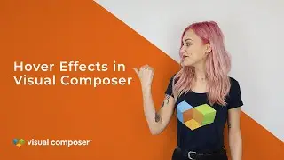 How to Add Hover Effects in Visual Composer