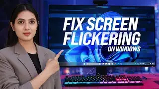 How to Fix Screen Flickering and Flashing on Windows 10 and 11