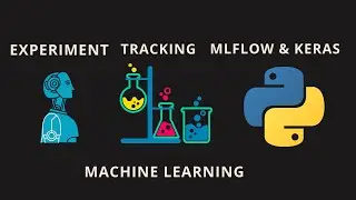 An Experiment Tracking Tutorial with Mlflow and Keras