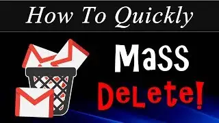 How To Quickly: Bulk Delete Emails From A Sender In Gmail