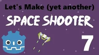 [7] Lets Make a Godot Space Shooter: Bullets