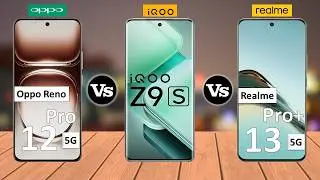 Oppo Reno 12 Pro Vs iQOO Z9s Vs Realme 13 Pro Plus - Full Comparison ⚡