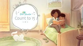 Count to 15 | Counting Song | The Good and the Beautiful