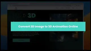 3D Image Converter | Convert Image to 3D Animation Online