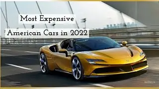 Most Expensive American Cars in 2022