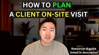 How to PLAN for a CLIENT ONSITE Visit | 2024 Guide & Resources Linked