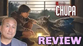 CHUPA Netflix Movie Review (2023)