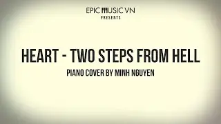 Two Steps From Hell - HEART | Piano Cover by EMVN and Friends