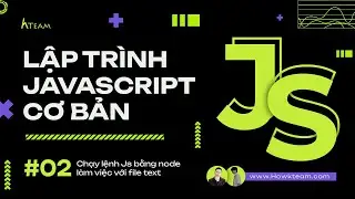 #Javascript cơ bản - Bài 02 : Chạy chương trình JavaScript cơ bản bằng node |#Kteam​ #Howkteam