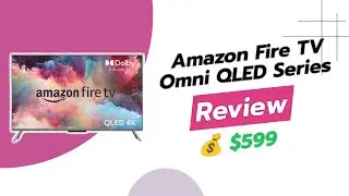 Amazon Fire TV Omni QLED Review 🔥📺