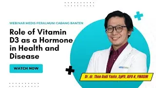 Webinar Medis - Penggunaan Vitamin D3 dalam berbagai Kondisi Kesehatan oleh dr. Theo